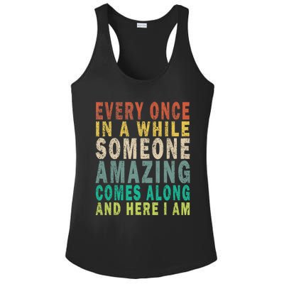 Every Once In A While Someone Amazing Comes Along Vintage Gift Ladies PosiCharge Competitor Racerback Tank