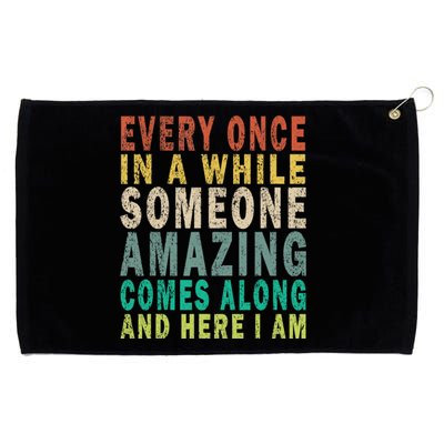 Every Once In A While Someone Amazing Comes Along Vintage Gift Grommeted Golf Towel