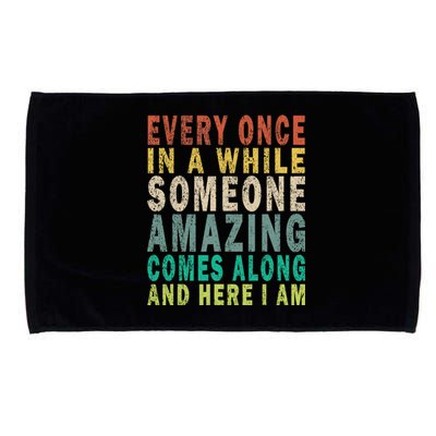 Every Once In A While Someone Amazing Comes Along Vintage Gift Microfiber Hand Towel