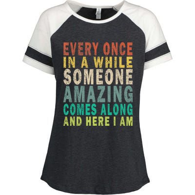 Every Once In A While Someone Amazing Comes Along Vintage Gift Enza Ladies Jersey Colorblock Tee