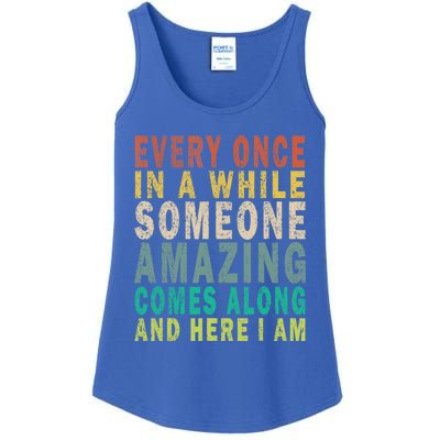 Every Once In A While Someone Amazing Comes Along Vintage Gift Ladies Essential Tank