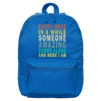 Every Once In A While Someone Amazing Comes Along Vintage Gift 16 in Basic Backpack