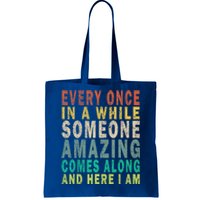 Every Once In A While Someone Amazing Comes Along Vintage Gift Tote Bag