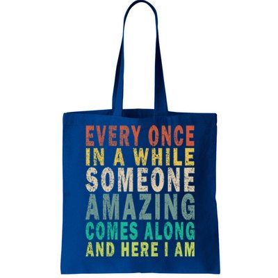 Every Once In A While Someone Amazing Comes Along Vintage Gift Tote Bag