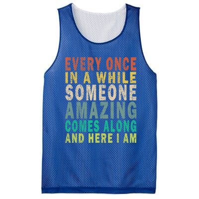 Every Once In A While Someone Amazing Comes Along Vintage Gift Mesh Reversible Basketball Jersey Tank