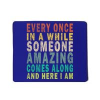 Every Once In A While Someone Amazing Comes Along Vintage Gift Mousepad