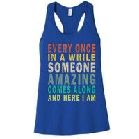 Every Once In A While Someone Amazing Comes Along Vintage Gift Women's Racerback Tank