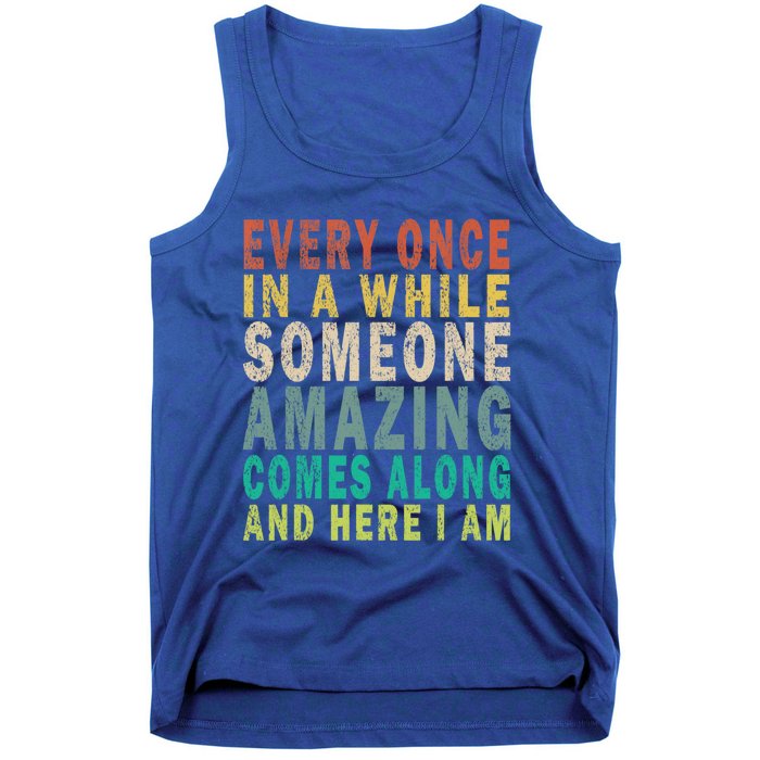 Every Once In A While Someone Amazing Comes Along Vintage Gift Tank Top