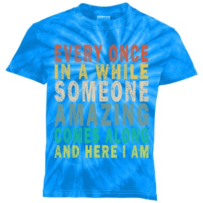 Every Once In A While Someone Amazing Comes Along Vintage Gift Kids Tie-Dye T-Shirt