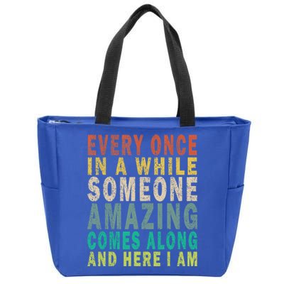 Every Once In A While Someone Amazing Comes Along Vintage Gift Zip Tote Bag