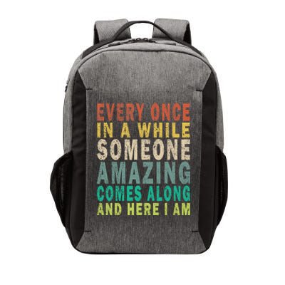 Every Once In A While Someone Amazing Comes Along Vintage Gift Vector Backpack