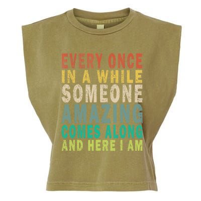 Every Once In A While Someone Amazing Comes Along Vintage Gift Garment-Dyed Women's Muscle Tee