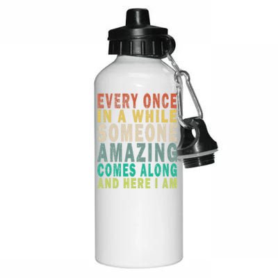 Every Once In A While Someone Amazing Comes Along Vintage Gift Aluminum Water Bottle