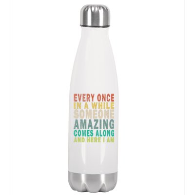 Every Once In A While Someone Amazing Comes Along Vintage Gift Stainless Steel Insulated Water Bottle