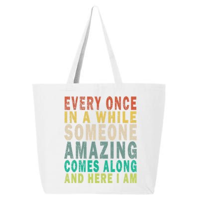 Every Once In A While Someone Amazing Comes Along Vintage Gift 25L Jumbo Tote