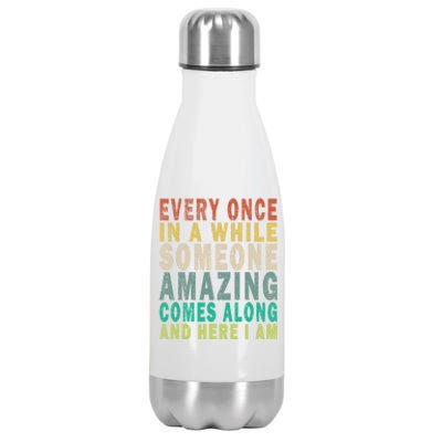 Every Once In A While Someone Amazing Comes Along Vintage Gift Stainless Steel Insulated Water Bottle