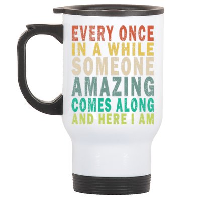 Every Once In A While Someone Amazing Comes Along Vintage Gift Stainless Steel Travel Mug