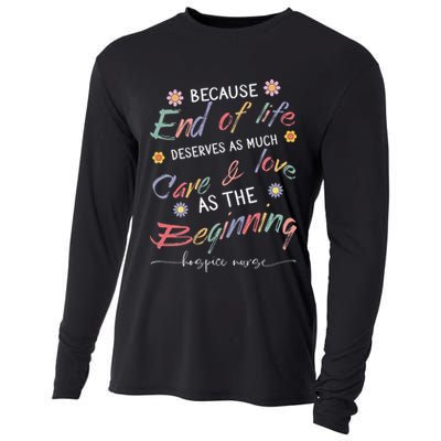 End Of Life Deserves As Much Care And Love Hospice Nurse Cooling Performance Long Sleeve Crew