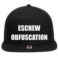Eschew Obfuscation Obfuscate Funny Greek Sarcastic 7 Panel Mesh Trucker Snapback Hat