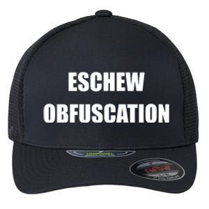 Eschew Obfuscation Obfuscate Funny Greek Sarcastic Flexfit Unipanel Trucker Cap