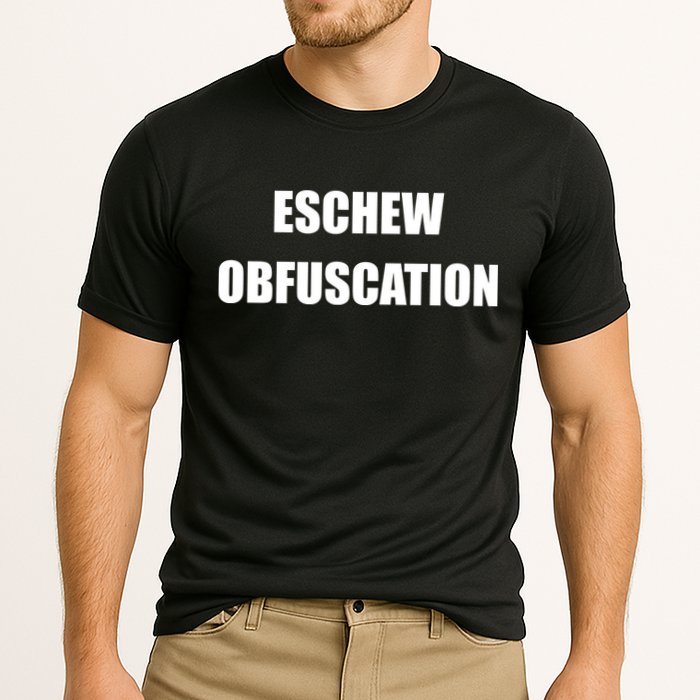 Eschew Obfuscation Obfuscate Funny Greek Sarcastic Performance Shirt