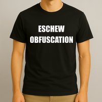 Eschew Obfuscation Obfuscate Funny Greek Sarcastic T-Shirt