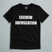 Eschew Obfuscation Obfuscate Funny Greek Sarcastic T-Shirt