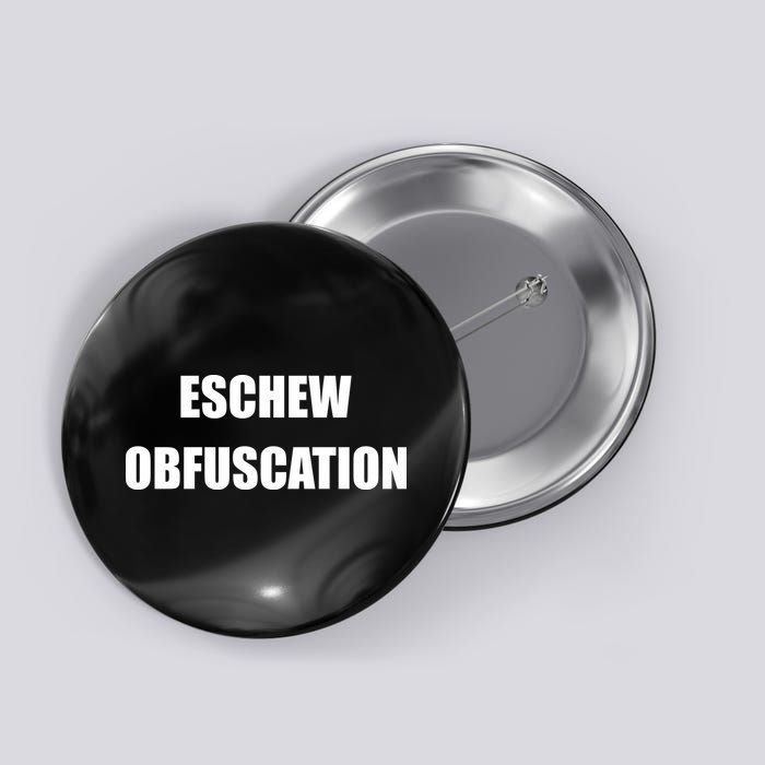 Eschew Obfuscation Obfuscate Funny Greek Sarcastic Button