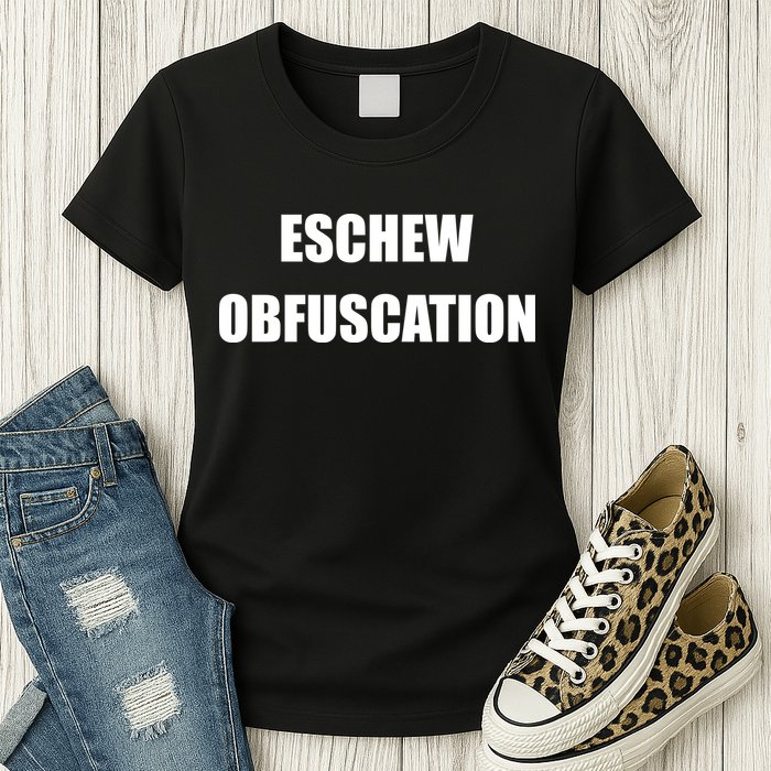 Eschew Obfuscation Obfuscate Funny Greek Sarcastic Womens T-Shirt