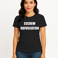 Eschew Obfuscation Obfuscate Funny Greek Sarcastic Womens T-Shirt