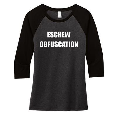 Eschew Obfuscation Obfuscate Funny Greek Sarcastic Women's Tri-Blend 3/4-Sleeve Raglan Shirt