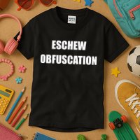 Eschew Obfuscation Obfuscate Funny Greek Sarcastic Kids T-Shirt
