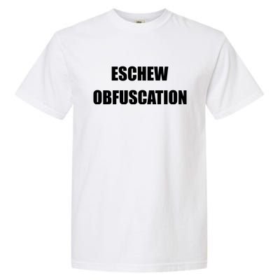 Eschew Obfuscation Obfuscate Funny Greek Sarcastic Garment-Dyed Heavyweight T-Shirt