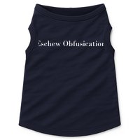 Eschew Obfuscation Obfuscate Classy Logo Doggie Tank