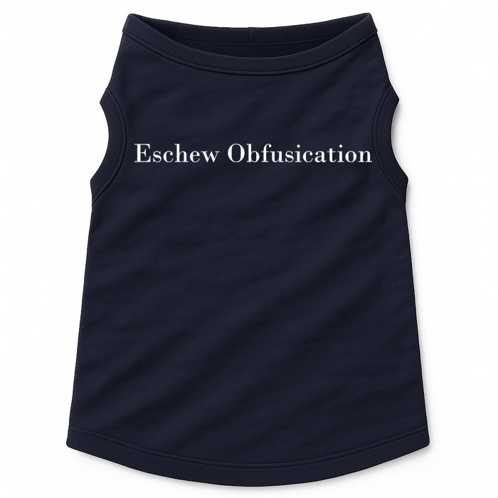 Eschew Obfuscation Obfuscate Classy Logo Doggie Tank