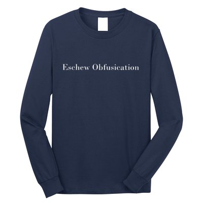 Eschew Obfuscation Obfuscate Classy Logo Long Sleeve Shirt