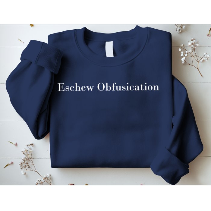 Eschew Obfuscation Obfuscate Classy Logo Sweatshirt