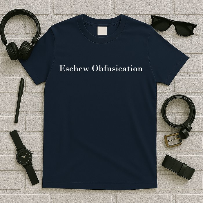 Eschew Obfuscation Obfuscate Classy Logo T-Shirt