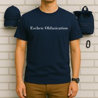 Eschew Obfuscation Obfuscate Classy Logo T-Shirt