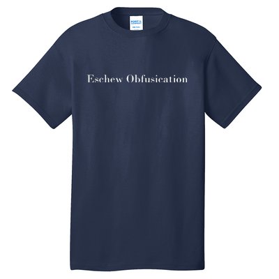 Eschew Obfuscation Obfuscate Classy Logo Tall T-Shirt