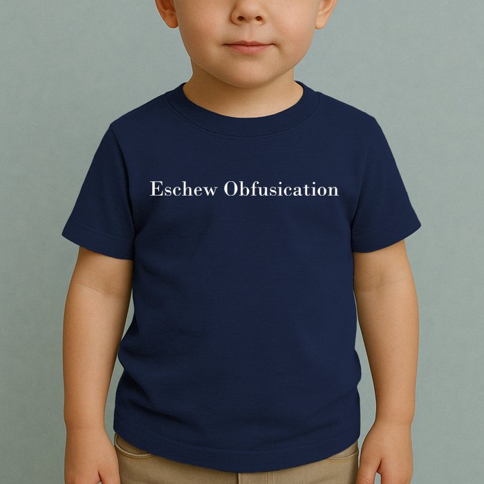 Eschew Obfuscation Obfuscate Classy Logo Toddler T-Shirt