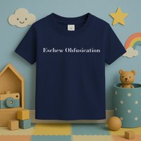 Eschew Obfuscation Obfuscate Classy Logo Toddler T-Shirt