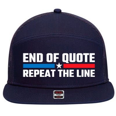 End Of Quote Repeat The Line 7 Panel Mesh Trucker Snapback Hat