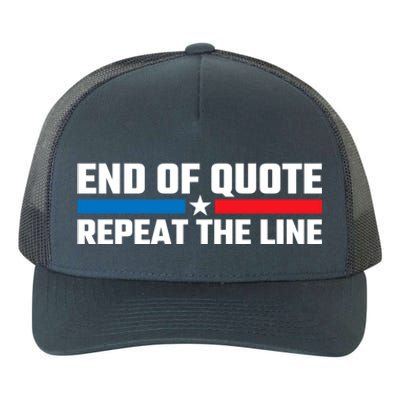 End Of Quote Repeat The Line Yupoong Adult 5-Panel Trucker Hat