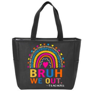 End Of School Year Teacher Summer Bruh We Out Funny Teachers Zip Tote Bag