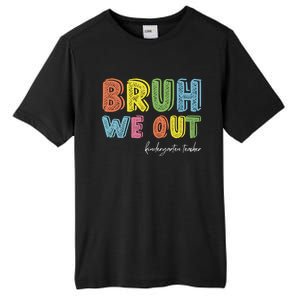 End Of School Year Kindergarten Teacher Summer Bruh We Out Gift Tall Fusion ChromaSoft Performance T-Shirt