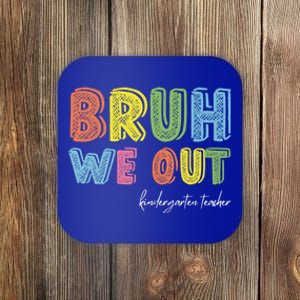 End Of School Year Kindergarten Teacher Summer Bruh We Out Gift Coaster