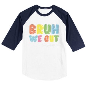 End Of School Year Kindergarten Teacher Summer Bruh We Out Gift Baseball Sleeve Shirt