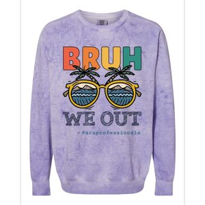 End Of School Year Teachers Bruh We Out Paraprofessional Gift Colorblast Crewneck Sweatshirt