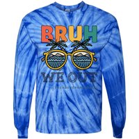 End Of School Year Teachers Bruh We Out Paraprofessional Gift Tie-Dye Long Sleeve Shirt